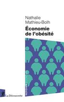 Couverture du livre « Economie de l'obésité » de Nathalie Mathieu-Bolh aux éditions La Decouverte