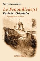 Couverture du livre « Le Fenouillède(s) ; Pyrénées-orientales » de Pierre Cantaloube aux éditions Presses Litteraires