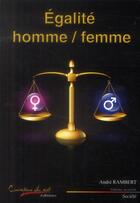 Couverture du livre « Égalité homme/femme » de Andre Rambert aux éditions Carrefour Du Net