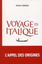 Couverture du livre « Voyage en italique » de Pascal Corazza aux éditions Transboreal