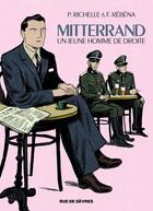 Couverture du livre « Mitterrand, un jeune homme de droite » de Frederic Rebena et Philippe Richelle aux éditions Rue De Sevres