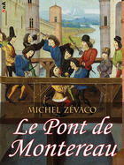 Couverture du livre « Le pont de Montereau » de Michel Zevaco aux éditions Storiaebooks