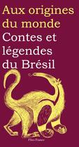 Couverture du livre « Contes et légendes du Brésil » de Paulo Correia aux éditions Flies France