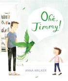 Couverture du livre « Ohe, Jimmy ! » de Anna Walker aux éditions Kaleidoscope