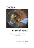 Couverture du livre « Couleur et sentiments » de Raymond Cussey aux éditions France Libris