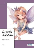 Couverture du livre « Les contes de Patricia » de Patricia Gisele aux éditions Nombre 7