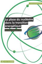 Couverture du livre « La place du nucléaire dans la transition énergétique » de Ose Association Evénement aux éditions Presses De L'ecole Des Mines