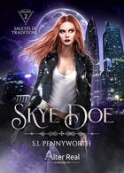 Couverture du livre « Skye doe Tome 3 : Saleté de famille » de Pennyworth S.L. aux éditions Alter Real