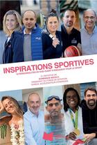 Couverture du livre « Lignes essentielles 2024 : Inspirations sportives : 10 personnalités du Sud-Ouest s'engagent pour le sport » de Dominique Mockly aux éditions Nouveaux Debats Publics