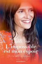 Couverture du livre « L'impossible est mon espoir : une histoire de résilience » de Charlotte Husson aux éditions Marabout