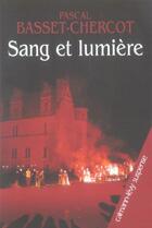 Couverture du livre « Sang et lumiere » de Basset-Chercot P. aux éditions Calmann-levy