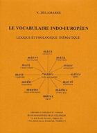 Couverture du livre « Le vocabulaire indo-européen ; lexique étymologique thématique » de X. Delamare aux éditions Jean Maisonneuve