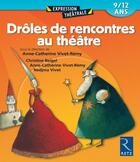 Couverture du livre « Drôles de rencontres au théâtre » de Beigel/Collectif aux éditions Retz