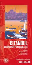 Couverture du livre « Istanbul ; Bosphore et Dardanelles » de Collectif Gallimard aux éditions Gallimard-loisirs