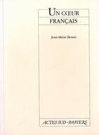 Couverture du livre « Un coeur français » de Jean-Marie Besset aux éditions Actes Sud-papiers