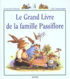 Couverture du livre « Le grand livre de la famille Passiflore Tome 4 » de Genevieve Huriet et Loic Jouannigot aux éditions Milan