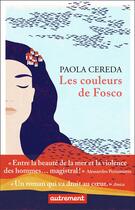 Couverture du livre « Les couleurs de Fosco » de Paola Cereda aux éditions Autrement