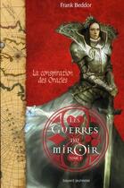 Couverture du livre « Les guerres du miroir t.3 ; la conspiration des oracles » de Franck Beddor aux éditions Bayard Jeunesse