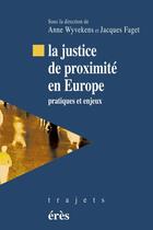 Couverture du livre « Justice de proximite en europe » de Faget Jacques W A. aux éditions Eres