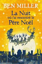 Couverture du livre « La nuit où j'ai rencontré le père Noël » de Ben Miller aux éditions Michel Lafon