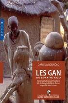 Couverture du livre « Les Gan du Burkina Faso » de Daniela Bognolo aux éditions Hazan