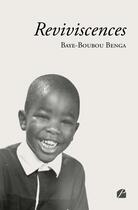 Couverture du livre « Reviviscences » de Baye-Boubou Benga aux éditions Editions Du Panthéon