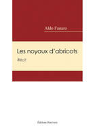 Couverture du livre « Les noyaux d'abricots » de Aldo Funaro aux éditions Benevent