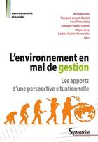 Couverture du livre « L'environnement en mal de gestion ; les apports d'une perspective situationnelle » de  aux éditions Pu Du Septentrion