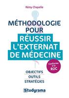 Couverture du livre « Méthodologie pour réussir l'externat de médecine » de Remy Chapelle aux éditions Studyrama