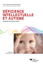 Couverture du livre « Déficience intellectuelle et autisme » de Pauline Beaupre aux éditions Pu De Quebec