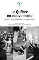 Couverture du livre « Le Québec en mouvements : Continuité et renouvellement des pratiques militantes » de Pascale Dufour et Laurence Bherer et . Collectif et Genevieve Page aux éditions Pu De Montreal