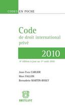 Couverture du livre « Code de droit international privé (édition 2010) » de Jean-Yves Carlier aux éditions Bruylant