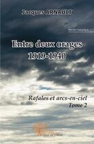 Couverture du livre « Entre deux orages - rafales et arcs-en-ciel, tome 2 » de Jacques Arnault aux éditions Edilivre