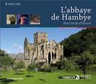 Couverture du livre « L'abbaye de Hambye ; neuf siècles d'histoire » de Marie-Pierre Osmont aux éditions Orep