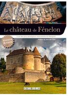 Couverture du livre « Le château de Fénélon ; l'un des plus prestigieux monuments de Périgord » de  aux éditions Sud Ouest Editions