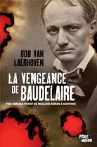 Couverture du livre « La vengeance de Baudelaire » de Bob Van Laerhoven aux éditions Toucan