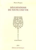 Couverture du livre « Dégustations de toute une vie » de Poupon aux éditions Armancon