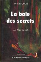 Couverture du livre « La baie des secrets » de Colin aux éditions Laquet