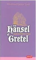 Couverture du livre « Hansel et Gretel » de J W Grimm aux éditions Pemf