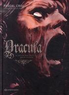 Couverture du livre « Dracula ; le mythe raconté par bram stocker » de Francoise-Sylvie Pauly et Pascal Crocy aux éditions Paquet