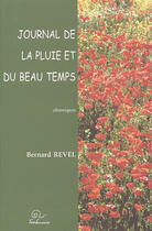 Couverture du livre « Journal de la pluie et du beau temps ; chroniques » de Bernard Revel aux éditions Trabucaire