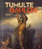 Couverture du livre « Tumulte gaulois ; représentations et réalités » de  aux éditions Fage