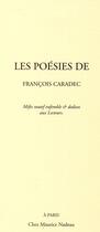 Couverture du livre « Les poésies » de Francois Caradec aux éditions Maurice Nadeau