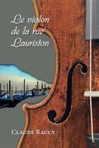 Couverture du livre « Le violon de la rue Lauriston » de Claude Raucy aux éditions Ker Editions