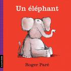 Couverture du livre « Un éléphant » de Roger Pare aux éditions Courte Echelle