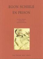 Couverture du livre « En prison » de Egon Schiele et Arthur Roessler aux éditions La Fosse Aux Ours
