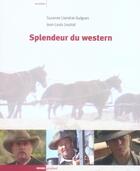 Couverture du livre « Splendeur du western » de Jean-Louis Leutrat et Suzanne Liandrat-Guigues aux éditions Rouge Profond