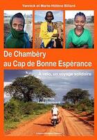 Couverture du livre « De Chambéry au Cap de Bonne Espérance ; à vélo, un voyage solidaire » de Marie-Helene Et Yannick Billard aux éditions Artisans Voyageurs