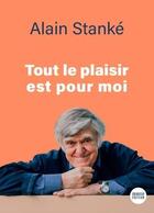 Couverture du livre « Tout le plaisir est pour moi » de Stanke Alain aux éditions Del Busso