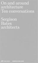 Couverture du livre « On and around architecture ten conversations sergison bates architects » de  aux éditions Park Books